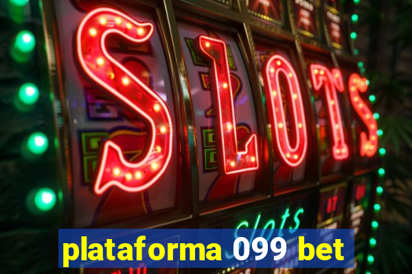 plataforma 099 bet